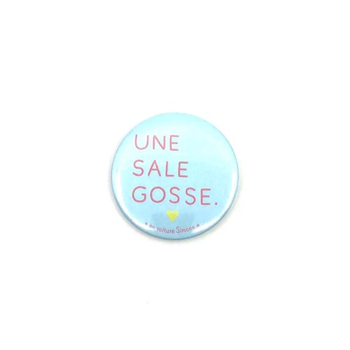 Badge "Une sale gosse"