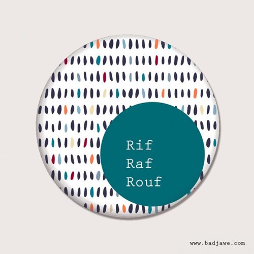 Badge "Rif Raf Rouf"